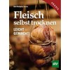 Fleisch selbst trocknen: Leicht gemacht!