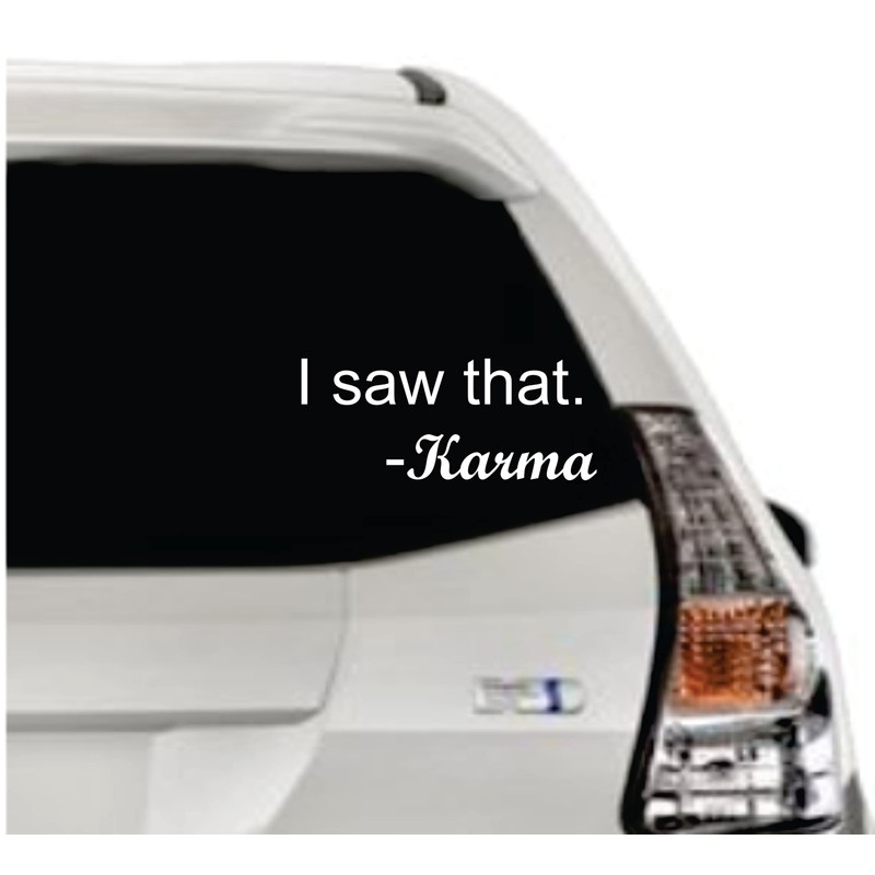 Diamond Graphics I Saw That Karma 8 Inch