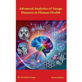 Advanced Analytics of Image Datasets in Human Health