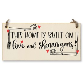 Handmade Wooden Hanging Wall Plaque Home Built on Love and Shenanigans Fun Sentimental Decorative Sign Family