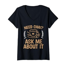 Womens Chai Tea Drinker Chai Tea Bags Concentrate Powder Chai V-Neck T-Shirt