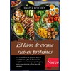 El libro de cocina rico en proteínas: 100 recetas fáciles de preparar, bajas en carbohidratos + plan de alimentación completo de 2 semanas para perder ... masa muscular y llevar una vida saludable