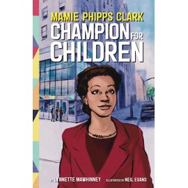 Mamie Phipps Clark, Champion for Children (Extraordinary Women in Psychology)