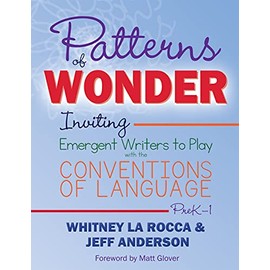 Patterns of Wonder: Inviting Emergent Writers to Play with the Conventions of Language