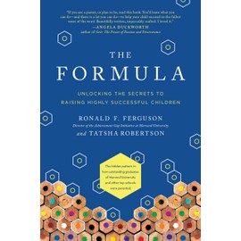 The Formula: Unlocking the Secrets to Raising Highly Successful Children