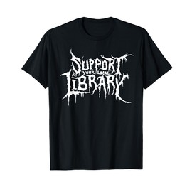 Support Your Local Library Horror Bookworm Design T-Shirt