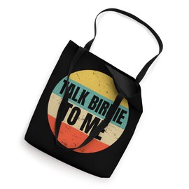 Talk Birdie To Me Gift for a Golfer Golf Puns Fans Tote Bag