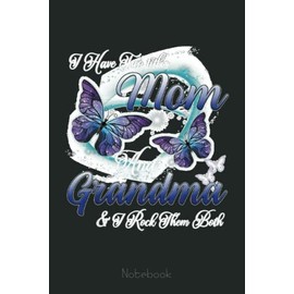 Butterfly I Have Two Titles Mom And Grandma Grandma Gift Notebook: Appreciation Notebook/Journal Homebook For your Grandma | 6"x9", 110 pages | Lined | Father's Day Gift Idea