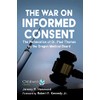 The War on Informed Consent: The Persecution of Dr. Paul