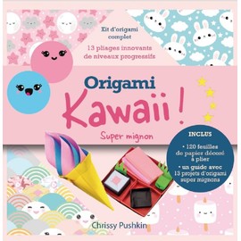 Origami Kawaii ! Super mignon: Kit complet pour réaliser des pliages japonais super mignons