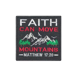 Faith Can Move Mountains Embroidered Patch. Size: 3.8 X 3.8 inches.