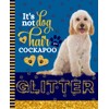 It's Not Dog Hair It's Cockapoo Glitter: 7.5 x 9.25