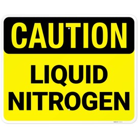 Caution Liquid Nitrogen OSHA Sign, 24x30 Inches, Rust Free .063 Aluminum, Fade Resistant, Made in USA