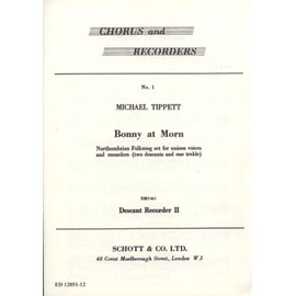 Bonny at Morn: Northumbrian Folksong. Children's Choir (Mez) and 3 Recorders (SSA). Soprano Recorder II.