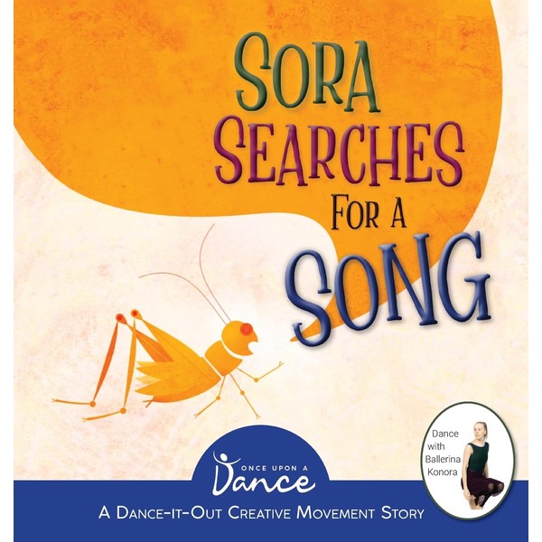 Sora Searches for a Song: Little Cricket's Imagination Journey (Dance-It-Out!