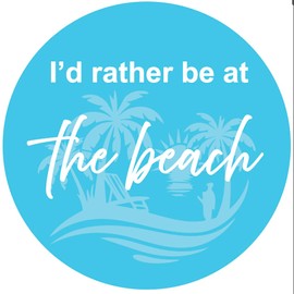 I'd Rather Be at The Beach Vinyl Sticker | Car Bumper Sticker | Campervan Sticker | Funny Car Sticker | Beach Lover Gift | Funny Gift | Sunbather, Surfer, Paddleboard, Sea Gift | 180mm x 180mm
