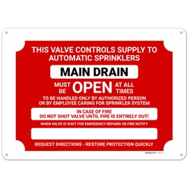 Sigo Signs, Main Drain This Valve Controls Supply to Automatic Sprinklers Must Be Open Sign, 10x14 Inches, Rust Free .040 Aluminum, Fade Resistant, Made in USA