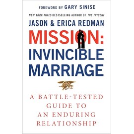 Mission: Invincible Marriage - A Battle-Tested Guide to an Enduring Relationship
