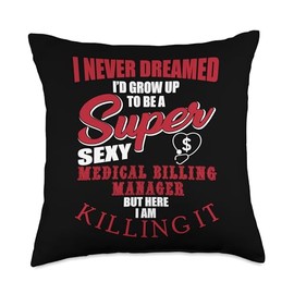 Funny Medical Billing Manager Saying Medical Coding Jobs Throw Pillow