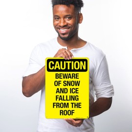 Sigo Signs, Caution Beware of Snow and Ice Falling From The Roof Sign, 10x14 Inches, Rust Free .040 Aluminum, Fade Resistant, Made in USA