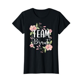 Women's Team Bride to Be Flowers Party JGA Engagement Gift T-Shirt