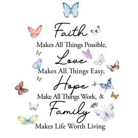 Inspirational Quotes Vinyl Wall Decal Stickers Faith Makes All Things Possible Love Makes All Things Easy Hope Make All Things Work Family Makes Life Worth Living, Colorful Butterfly, (11.8''×23.6'')