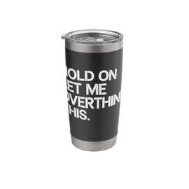 Funny Overthinking Anxiety Quote Minimalist Design Stainless Steel Insulated Tumbler