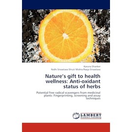 Nature's Gift to Health Wellness: Anti-Oxidant Status of Herbs