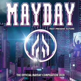 MAYDAY 2020 – PAST:PRESENT:FUTURE
