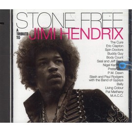 Stone Free - A Tribute to Jimi Hendrix