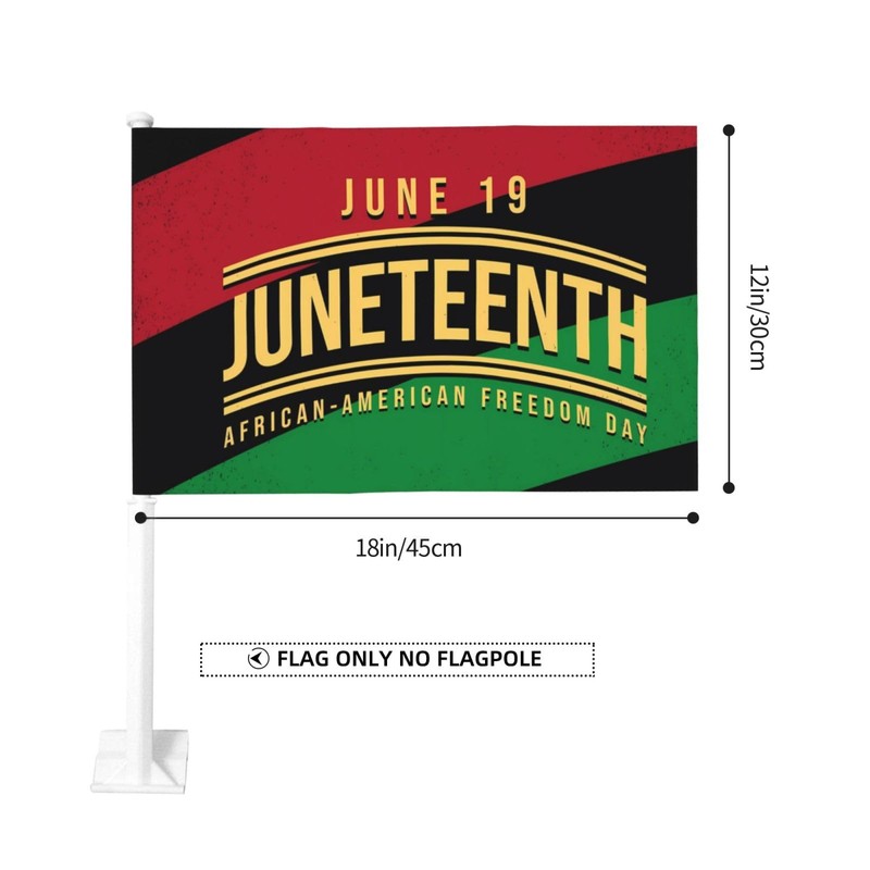 Juneteenth Since 1865 Celebrate Freedom Afican Car Flag Double Sided
