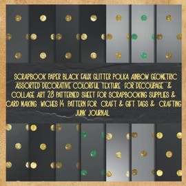 scrapbook paper black faux glitter polka ainbow geometric assorted decorative colorful texture for decoupage & collage art 28 patterned sheet for ... for craft & gift tags & crafting junk journ