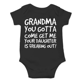 AW Fashions Grandma Come Get Me. Your Daughter Is Freaking Out Baby Bodysuit Newborn Clothes Cute Outfits (12 Months, Black)