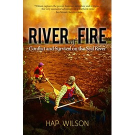 River of Fire: Conflict and Survival on the Seal River