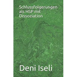 Schlussfolgerungen als HSP mit Dissoziation