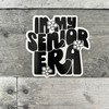 Senior Stickers (in My Senior Era)