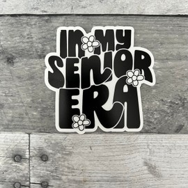 Senior Stickers (in My Senior Era)