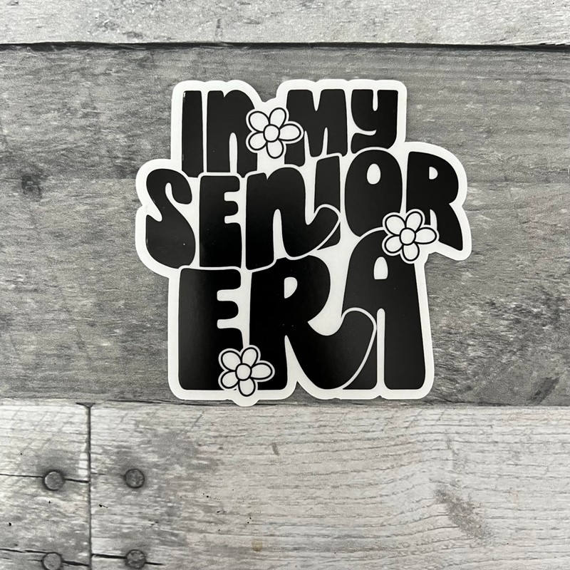 Senior Stickers (in My Senior Era)