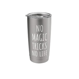 Magic Tricks Lover Men Women Kids Magician Illusionist Stage Stainless Steel Insulated Tumbler