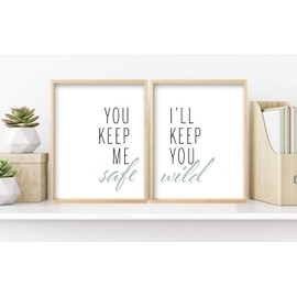 You Keep Me Safe I'll Keep You Wild Wall Art (Unframed Prints, Multiple Sizes, You Keep Me Safe I'll Keep You Wild Wall Decor, Typography Art, Minimalist Wall Art, You Keep Me Safe Gray Wall Art Set)