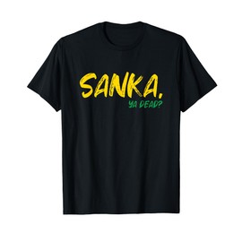 Sanka, Ya Dead? Summer and Winter Bobsled Sledding Men Women T-Shirt