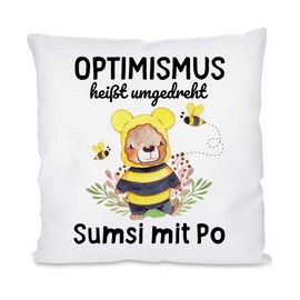 Herzbotschaft Cushion with motif model: Optimism means inverted Sumsi with Buttock!