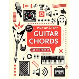 Guitar Chords (Pick Up and Play): Pick Up & Play: See It, Hear It