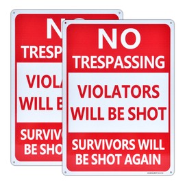No Trespassing Signs,Violators Will Be Shot Sign, 2 Pack 14"x10" RustFree Reflective Aluminum Survivors Will Be Shot Again Signs, UV Protected,FadeResistant and Weather Resistant, Easy to Mount.