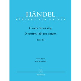 BARENREITER HAENDEL G.F. - O COME LET US SING HWV 253 - VOCAL SCORE Classical sheets Choral and vocal ensembles