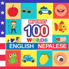 my first 100 words English-Nepalese: Learn Nepalese for kids aged 2-7