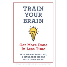 Train Your Brain: Get More Done In Less Time