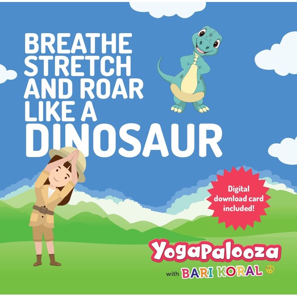 Breathe Stretch and Roar Like a Dinosaur