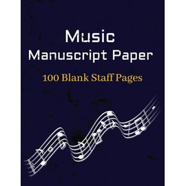 Music Manuscript Paper: Blank Sheet Music Notebook | Music Notebook | Music Manuscript Blank Paper | 100 Pages | 8.5x11 Inches