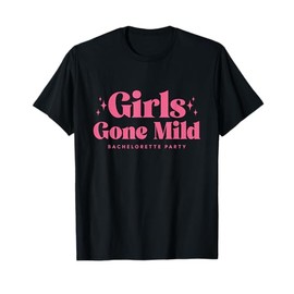 Girls gone mild bachelorette spa slumber bachelorette party T-Shirt